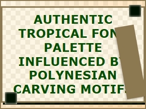 Polynesian Carvings Inspire an Authentic Tropical Font