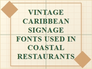 Sunny Seaside Signs: Vintage Caribbean Font Finds
